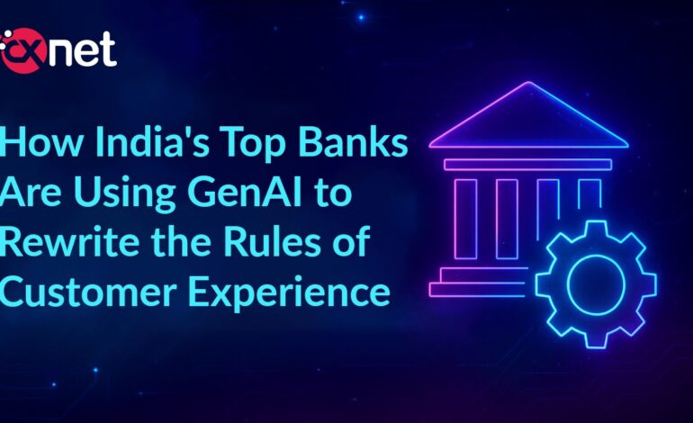 India's Top Banks Are Using GenAI in CX